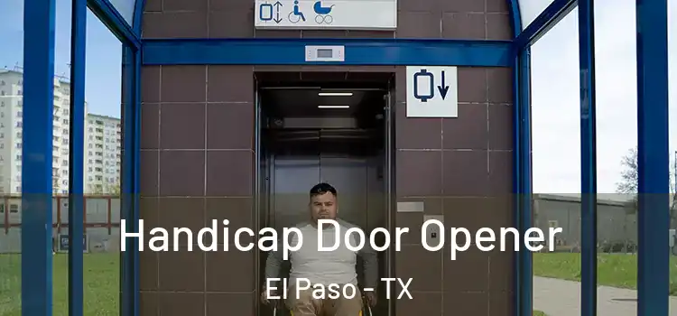 Handicap Door Opener El Paso - TX
