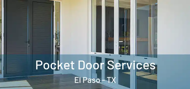 Pocket Door Services El Paso - TX